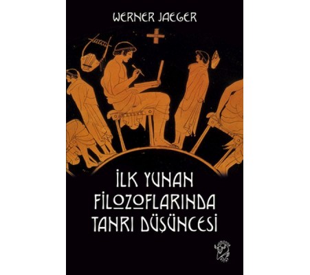 İlk Yunan Filozoflarında Tanrı Düşüncesi İlk Yunan Filozoflarında Tanrı Düşüncesi