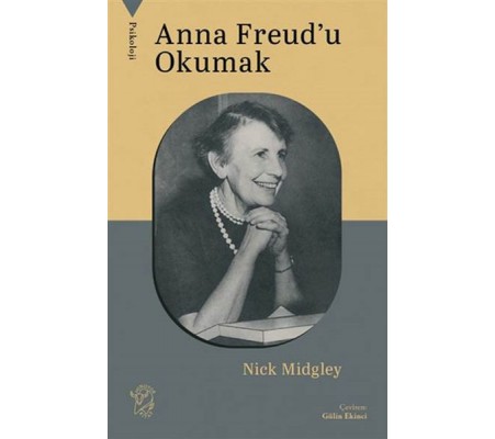 Anna Freud'u Okumak Anna Freud'u Okumak