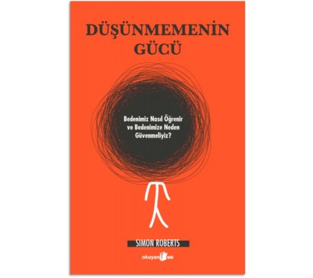 Düşünmemenin Gücü Düşünmemenin Gücü