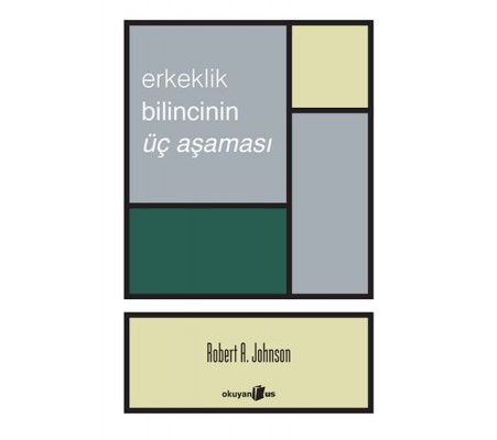 Erkeklik Bilincinin Üç Aşaması