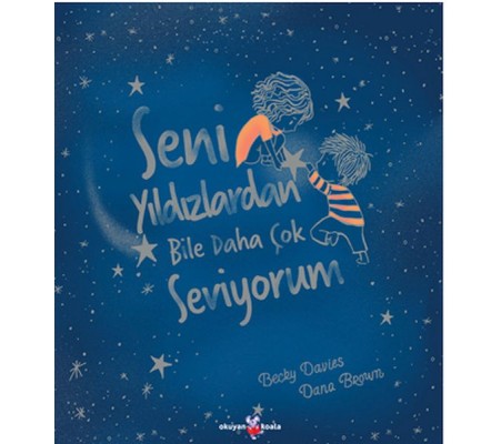 Seni Yıldızlardan Bile Daha Çok Seviyorum Seni Yıldızlardan Bile Daha Çok Seviyorum