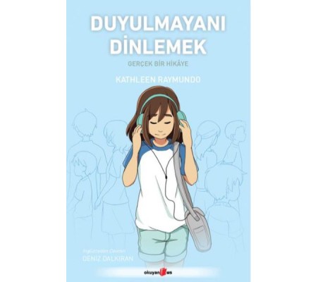 Duyulmayanı Dinlemek Duyulmayanı Dinlemek