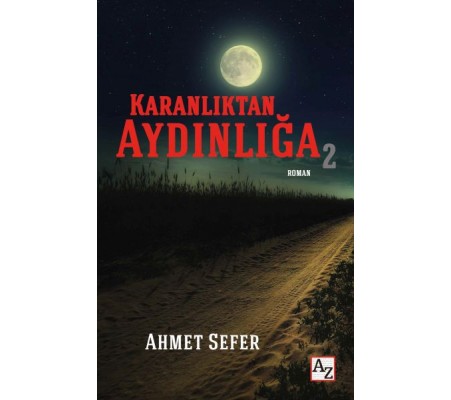 Karanlıktan Aydınlığa 2 Karanlıktan Aydınlığa 2