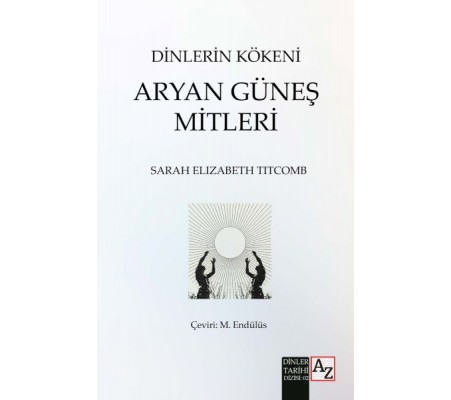 Dinlerin Kökeni Aryan Güneş Mitleri