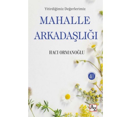Yitirdiğimiz Değerlerimiz Mahalle Arkadaşlığı Yitirdiğimiz Değerlerimiz Mahalle Arkadaşlığı