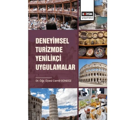Deneyimsel Turizmde Yenilikçi Uygulamalar Deneyimsel Turizmde Yenilikçi Uygulamalar