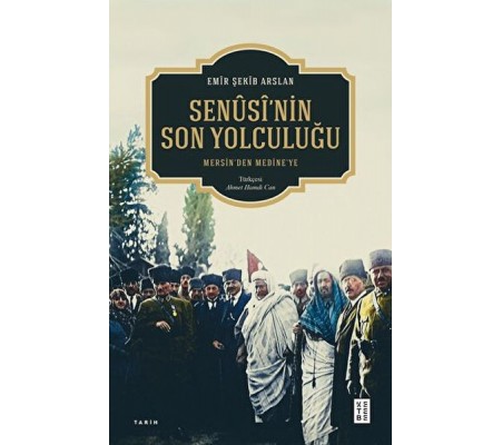 Senûsî'nin Son Yolculuğu Senûsî'nin Son Yolculuğu