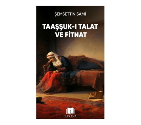 Taaşşuk-ı Talat ve Fitnat Taaşşuk-ı Talat ve Fitnat