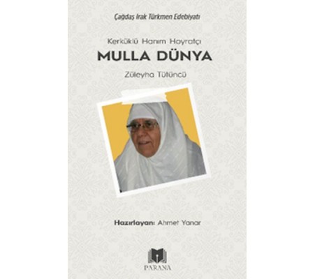 Kerküklü Hanım Hoyratçı -Mulla Dünya- Züleyha Tütüncü Kerküklü Hanım Hoyratçı -Mulla Dünya- Züleyha Tütüncü