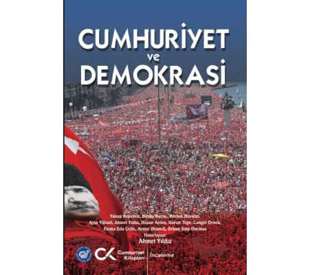 Cumhuriyet ve Demokrasi Cumhuriyet ve Demokrasi