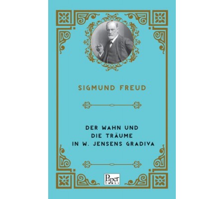 Der Wahn Und Die Träume in W. Jensens Gradiva (Almanca)