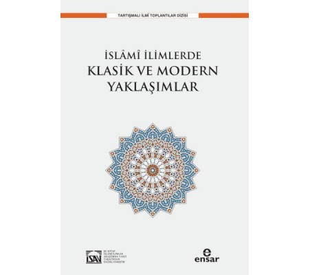 İslami İlimlerde Klasik ve Modern Yaklaşımlar