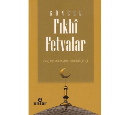 Güncel Fıkhi Fetvalar Güncel Fıkhi Fetvalar