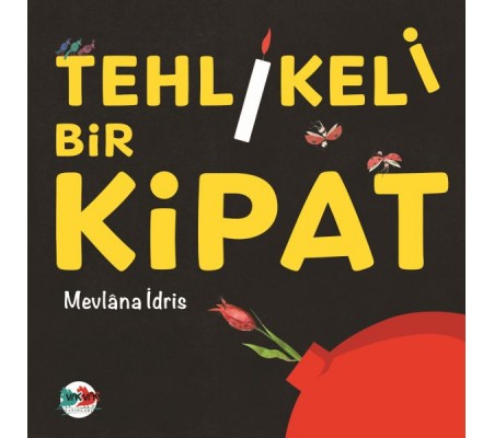Tehlikeli Bir Kipat Tehlikeli Bir Kipat