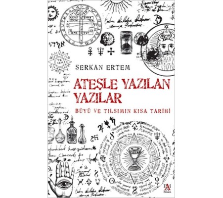 Ateşle Yazılan Yazılar Ateşle Yazılan Yazılar