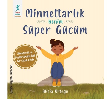 Minnettarlık Benim Süper Gücüm Minnettarlık Benim Süper Gücüm