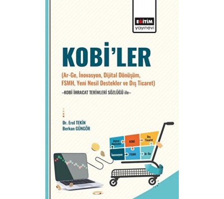 Kobi’ler (Ar-Ge, İnovasyon, Dijital Dönüşüm, Fsmh, Yeni Nesil Destekler ve Dış Ticaret) -Kobi İhraca Kobi’ler (Ar-Ge, İnovasyon, Dijital Dönüşüm, Fsmh, Yeni Nesil Destekler ve Dış Ticaret) -Kobi İhraca