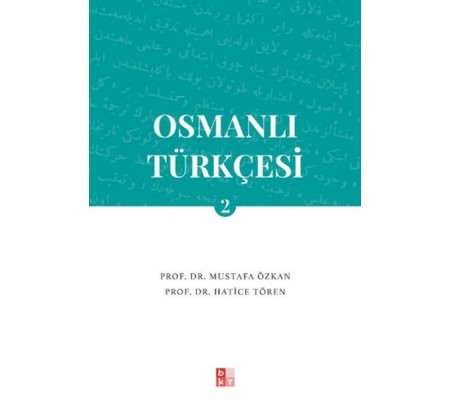 Osmanlı Türkçesi 2 Osmanlı Türkçesi 2