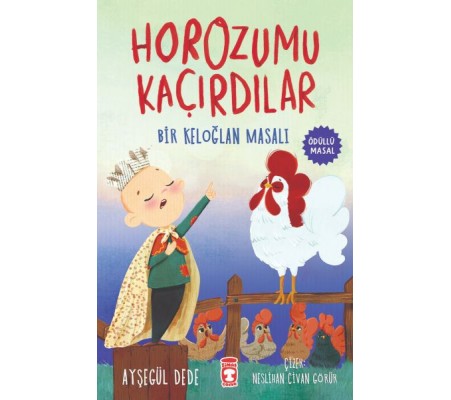 Horozumu Kaçırdılar - Bir Keloğlan Masalı