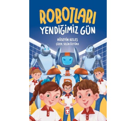 Robotları Yendiğimiz Gün Robotları Yendiğimiz Gün