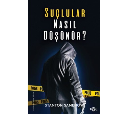 Suçlular Nasıl Düşünür? Suçlular Nasıl Düşünür?