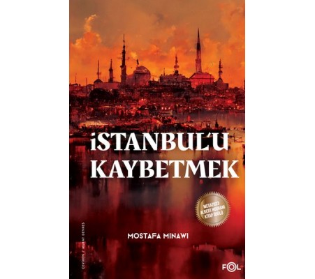 İstanbul’u Kaybetmek İstanbul’u Kaybetmek