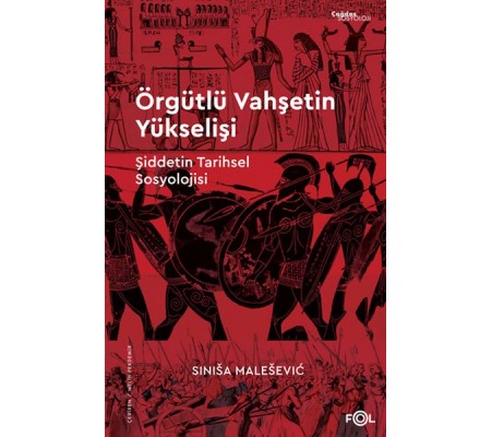 Örgütlü Vahşetin Yükselişi Örgütlü Vahşetin Yükselişi