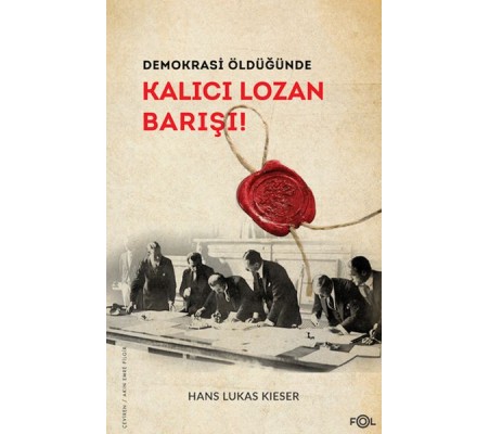 Demokrasi Öldüğünde: Kalıcı Lozan Barışı Demokrasi Öldüğünde: Kalıcı Lozan Barışı
