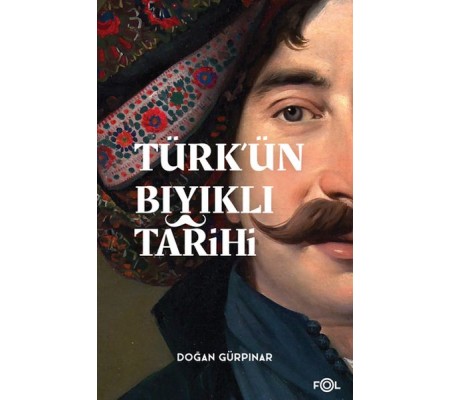 Türk’ün Bıyıklı Tarihi Türk’ün Bıyıklı Tarihi