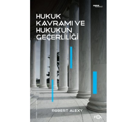 Hukuk Kavramı ve Hukukun Geçerliliği Hukuk Kavramı ve Hukukun Geçerliliği