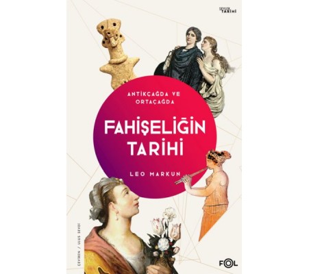 Fahişeliğin Tarihi –Antikçağda ve Ortaçağda– Fahişeliğin Tarihi –Antikçağda ve Ortaçağda–