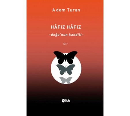 Hâfız Hâfız – Doğu’Nun Kandili
