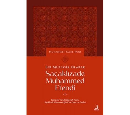 Bir Müfessir Olarak Saçaklızade Muhammed Efendi