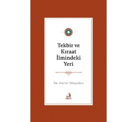 Tekbir ve Kıraat İlmindeki Yeri Tekbir ve Kıraat İlmindeki Yeri