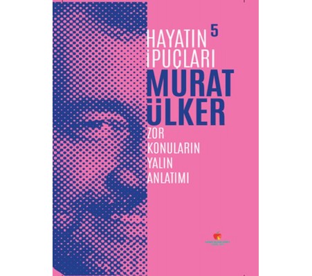 Hayatın İpuçları 5 Hayatın İpuçları 5