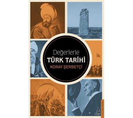 Değerlerle Türk Tarihi Değerlerle Türk Tarihi
