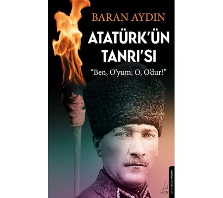 Atatürk’ün Tanrısı Atatürk’ün Tanrısı