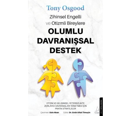 Zihinsel Engelli ve Otizmli Bireylere Olumlu Davranışsal Destek Zihinsel Engelli ve Otizmli Bireylere Olumlu Davranışsal Destek