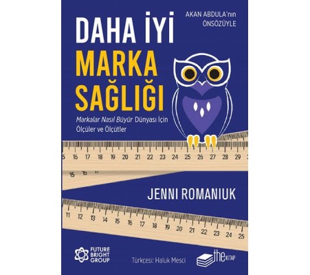 Daha İyi Marka Sağlığı – Markalar Nasıl Büyür Dünyası İçin Ölçüler ve Ölçütler