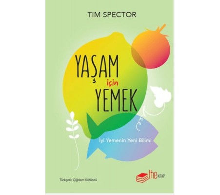 Yaşam İçin Yemek – İyi Yemenin Yeni Bilimi Yaşam İçin Yemek – İyi Yemenin Yeni Bilimi
