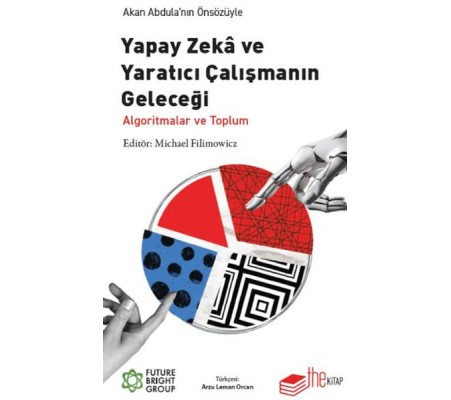 Yapay Zeka ve Yaratıcı Çalışmanın Geleceği Yapay Zeka ve Yaratıcı Çalışmanın Geleceği