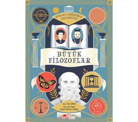 Dünyayı Değiştiren Kelimeler 1 - Büyük Filozoflar Dünyayı Değiştiren Kelimeler 1 - Büyük Filozoflar