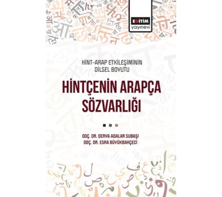 Hint-Arap Etkileşiminin Dilsel Boyutu Hintçenin Arapça Sözvarlığı Hint-Arap Etkileşiminin Dilsel Boyutu Hintçenin Arapça Sözvarlığı