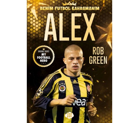Alex – Benim Futbol Kahramanım Alex – Benim Futbol Kahramanım