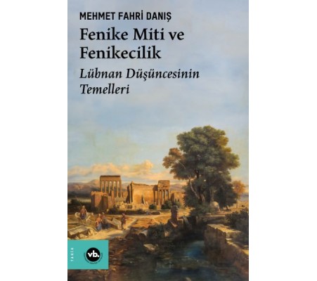 Fenike Miti ve Fenikecilik Fenike Miti ve Fenikecilik
