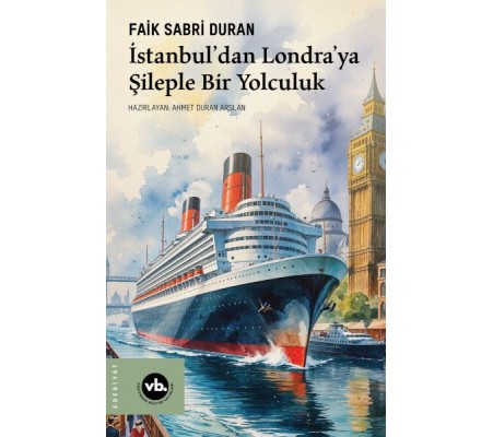 İstanbul’dan Londra’ya Şileple Bir Yolculuk İstanbul’dan Londra’ya Şileple Bir Yolculuk