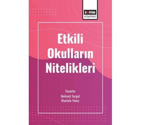 Etkili Okulların Nitelikleri Etkili Okulların Nitelikleri