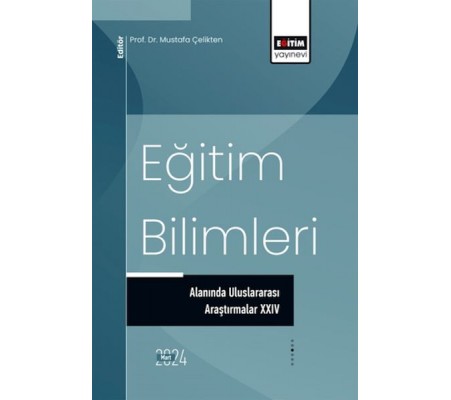Eğitim Bilimleri Alanında Uluslararası Araştırmalar xxıv Eğitim Bilimleri Alanında Uluslararası Araştırmalar xxıv