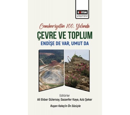 Cumhuriyetin 100. Yılında Çevre ve Toplum Cumhuriyetin 100. Yılında Çevre ve Toplum