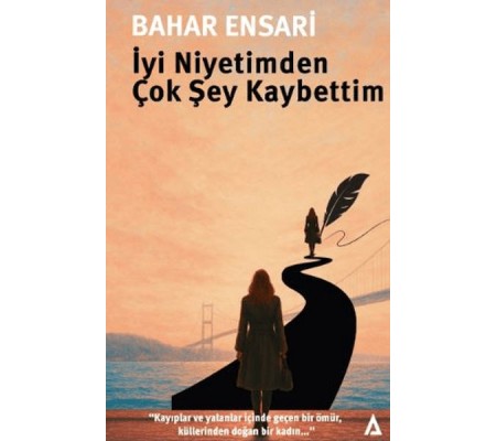 İyi Niyetimden Çok Şey Kaybettim İyi Niyetimden Çok Şey Kaybettim